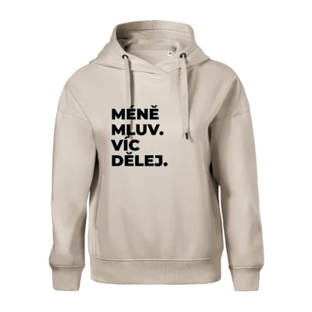 MÉNĚ MLUV. VÍC DĚLEJ.