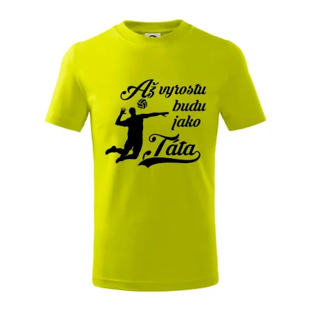 Až vyrostu budu jako táta Volejbal