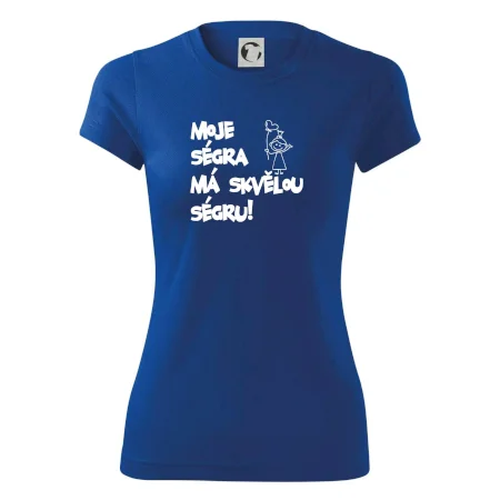 Moje ségra má skvělou ségru