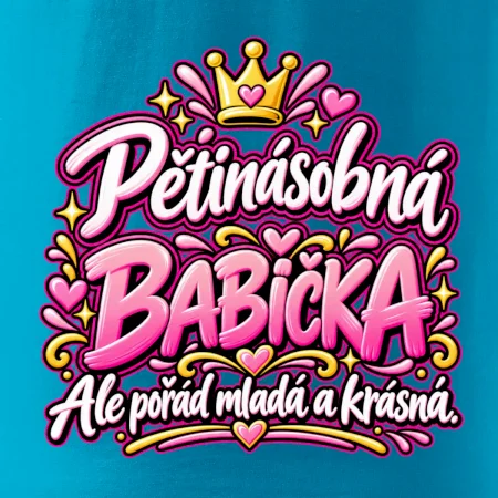 Pětinásobná babička Ale pořád mladá a krásná