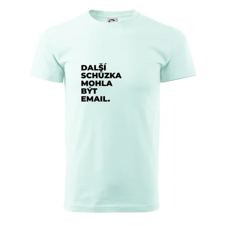 DALŠÍ SCHŮZKA MOHLA BÝT EMAIL.