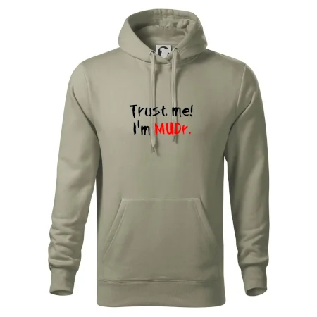 Trust me I´m  MUDr. / Věř mi jsem MUDR.