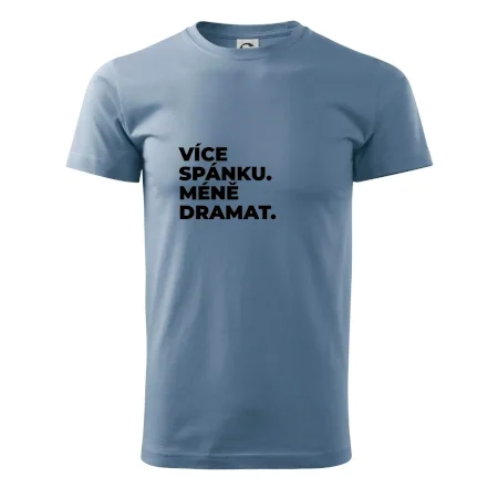 VÍCES PÁNKU. MÉNĚ DRAMAT.