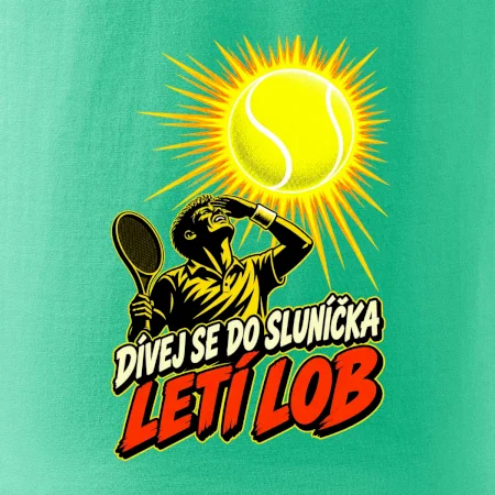 Dívej se do sluníčka letí lob