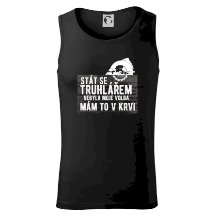 Stát se truhlářem nebyla moje volba