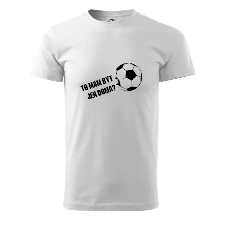 To mám být jen doma? - Fotbal