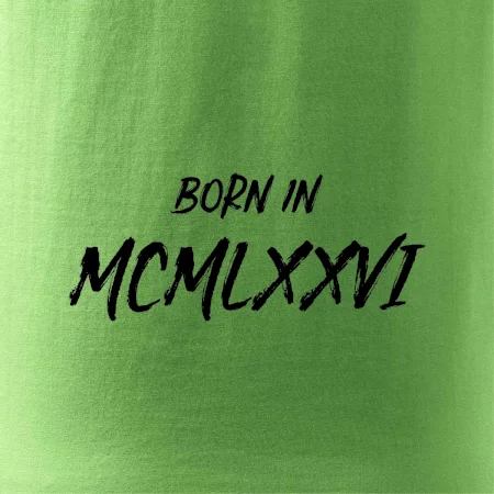 Born in - Římské číslo 1976