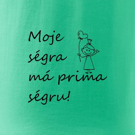Moje ségra má prima ségru!