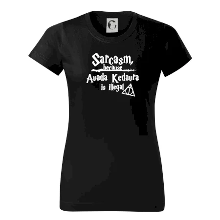 Harry - Sarcasm, because Avada Kedavra is illegal