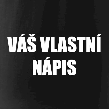 Tvůj vlastní nápis - tiskací