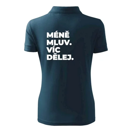 MÉNĚ MLUV. VÍC DĚLEJ.