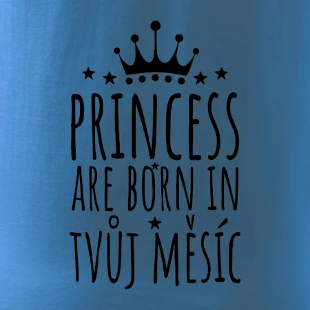 Princesses are born in (vlastní nápis měsíc narození)