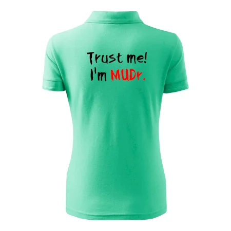 Trust me I´m  MUDr. / Věř mi jsem MUDR.