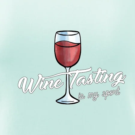 Wine tasting is my sport