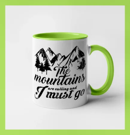 The mountains are calling and i must go