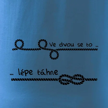 Ve dvou se to lépe táhne