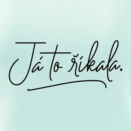 Já to říkala - psací
