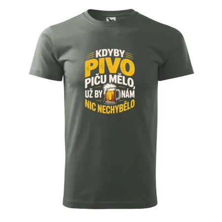 Kdyby pivo piču mělo,  už by nám nic nechybělo
