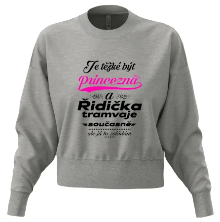 Je těžké být princezna a řidička tramvaje