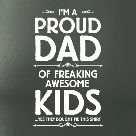 Proud DAD - KIDS