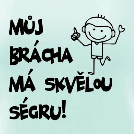 Můj brácha má skvělou ségru