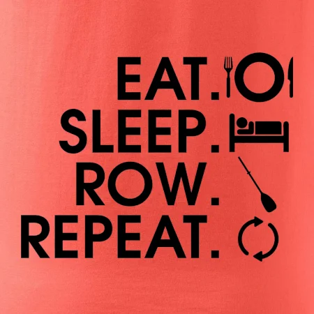 Eat sleep row repeat