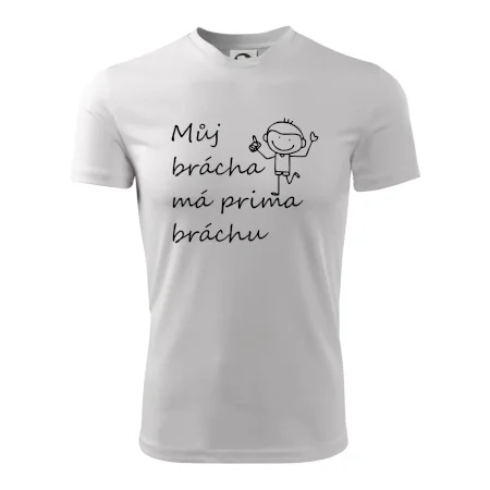 Můj brácha má prima bráchu!