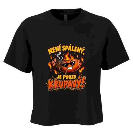 Není spálený, je pouze křupavý!