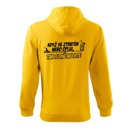 Když se ztratím nebo opiju, tak si mě nechte