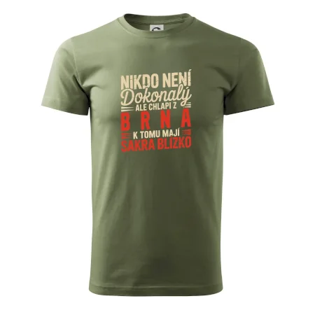 Nikdo není dokonalý ale chlapi z Brna k tomu mají sakra blízko