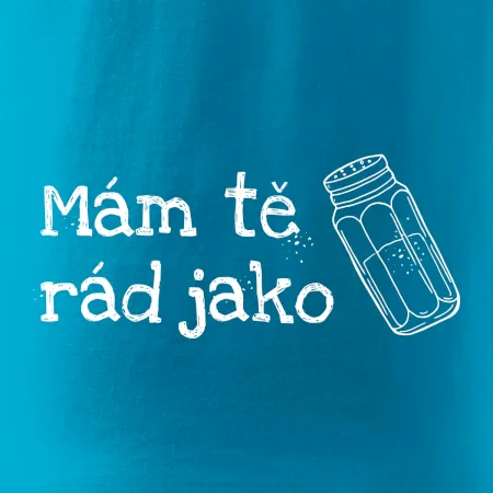 Mám tě rád jako sůl