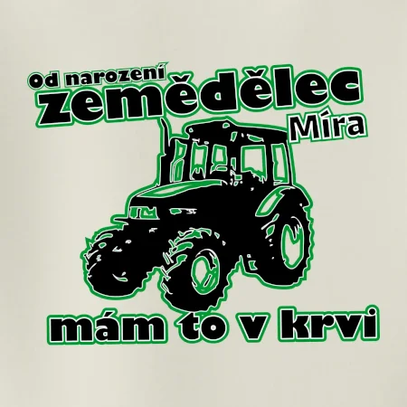 Od narození zemědělec, mám to v krvi