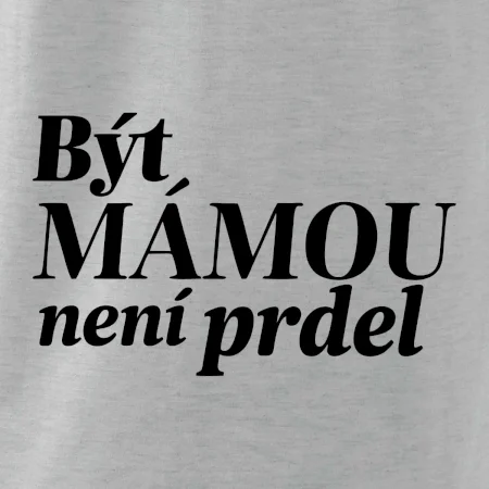Být  mámou není prdel