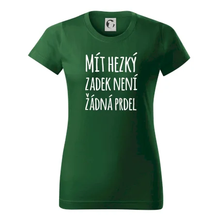 Mít hezký zadek není žádná prdel