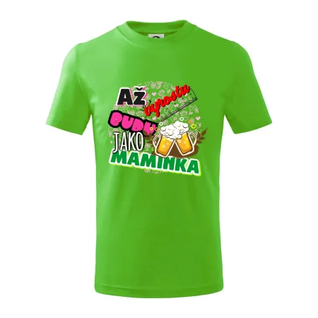 Až vyrostu budu jako maminka - pivo