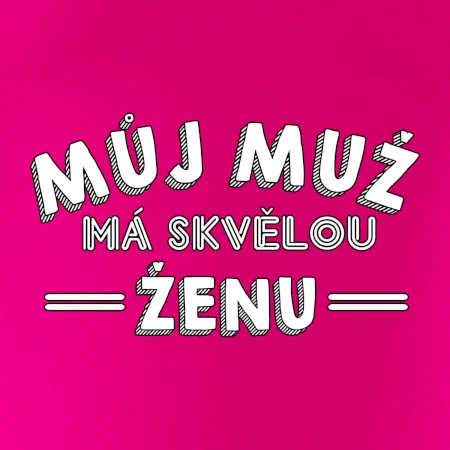 Můj muž má skvělou ženu