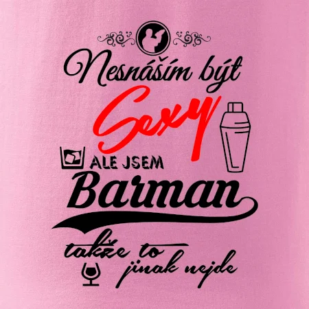 Nesnáším být sexy - barman