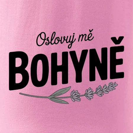 Oslovuj mě bohyně