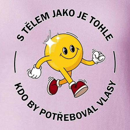 S tělem jako tohle, kdo by potřeboval vlasy
