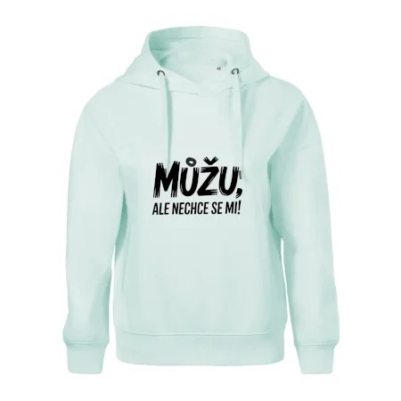 Můžu, ale nechce se mi