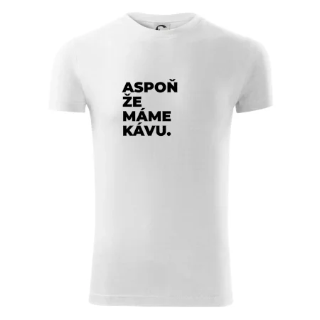 ASPOŇ ŽE MÁME KÁVU.