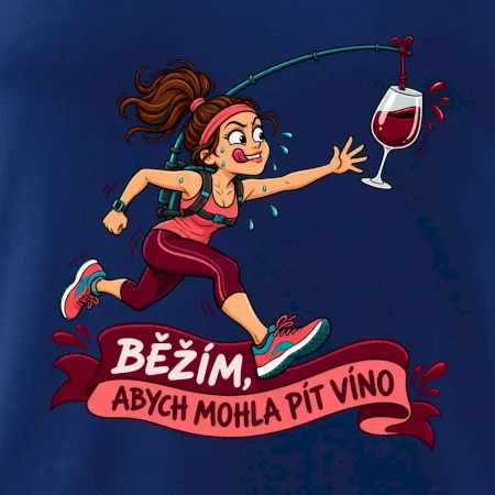 Běžím abych mohla pít víno