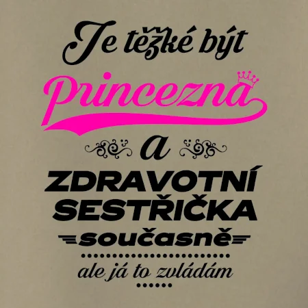 Je těžké být princezna - zdravotní sestřička
