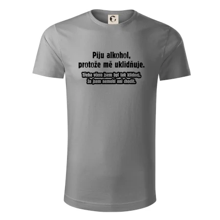 Piju alkohol uklidňuje mě