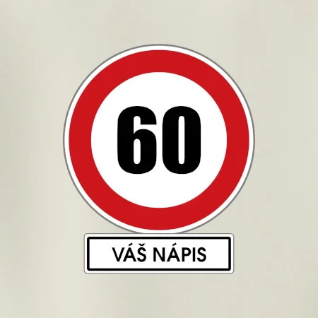 Dopravní značka - rychlost 60 - váš nápis