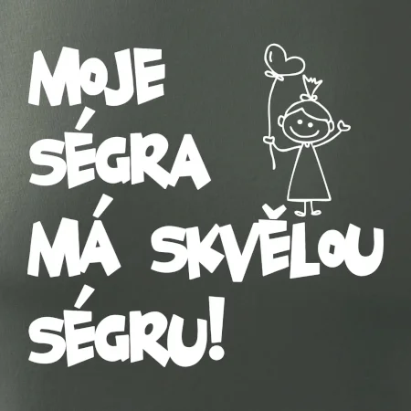 Moje ségra má skvělou ségru