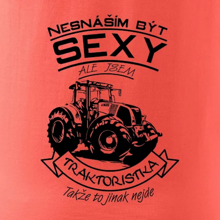 Nesnáším být sexy - Traktoristka - Traktor