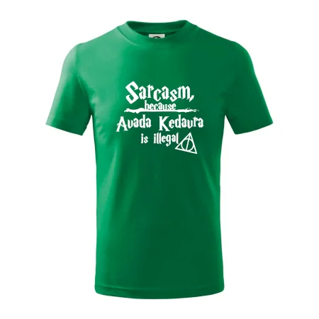 Harry - Sarcasm, because Avada Kedavra is illegal