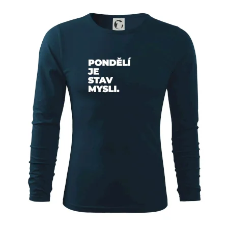 PONDĚLÍ JE STAV MYSLI.