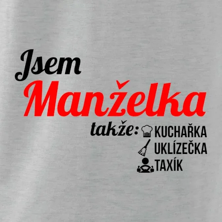 Jsem manželka-uklizečka-kuchařka-taxík